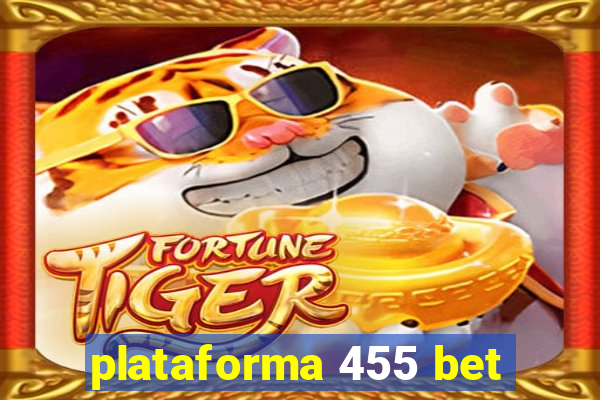 plataforma 455 bet